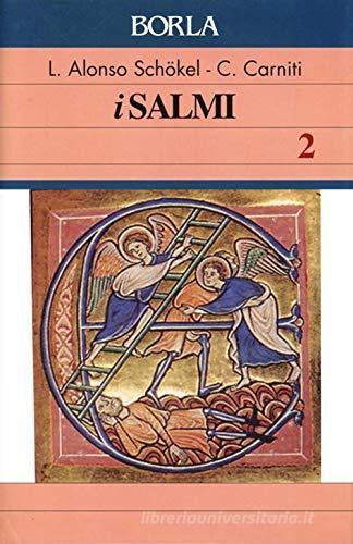 I salmi vol.2 di Luis Alonso Schökel, Cecilia Carniti edito da Borla