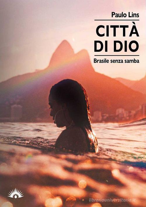 Libro Città di Dio. Brasile senza samba di Paulo Lins Le zanzare di Marotta e Cafiero