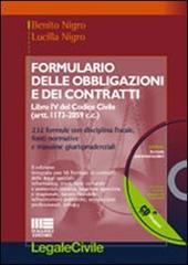 Formulario delle obbligazioni e contratti. Libro IV del Codice civile e leggi speciali. Con CD-ROM di Benito Nigro, Lucilla Nigro edito da Maggioli Editore