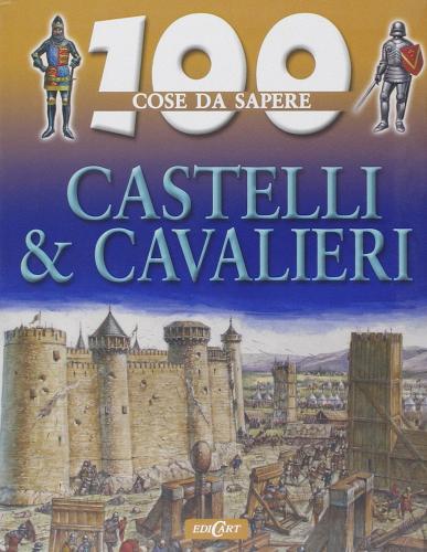 Castelli e cavalieri edito da Edicart