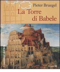 Pieter Bruegel. La Torre di Babele di Nils Jockel edito da EL