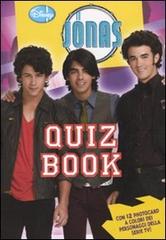 Quiz book. Jonas Brothers edito da Walt Disney Company Italia