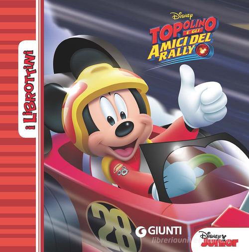 Topolino e gli amici del rally edito da Disney Libri