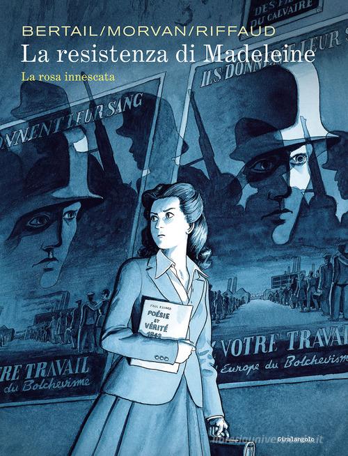 La resistenza di Madeleine vol.1 di Dominique Bertail, Jean-David Morvan, Madeleine Riffaud edito da EDT-Giralangolo