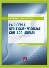 Ricerca nelle scienze sociali con i log-lineari di Augusto Gnisci, Arrigo Pedon edito da Armando Editore
