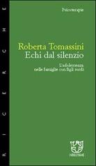 Echi dal silenzio. L'adolescenza nelle famiglie con figli sordi di Roberta Tomassini edito da Meltemi