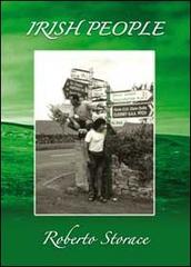 Irish people. A tribute to the extraordinary irish people. Con CD Audio di Roberto Storace edito da Sabatelli