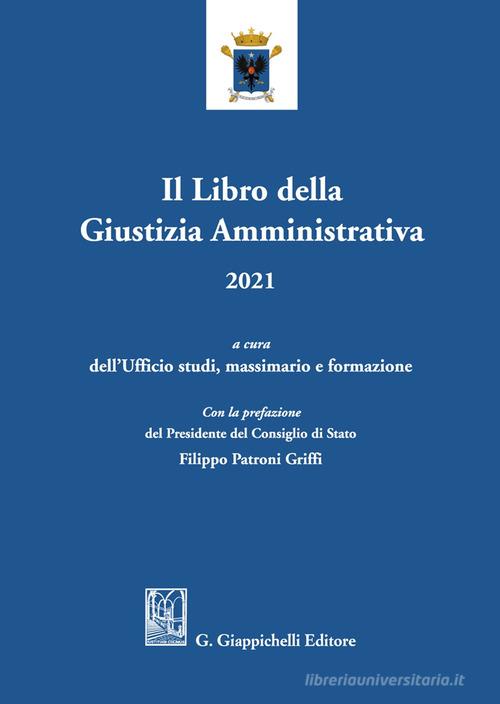 Il libro della giustizia amministrativa 2021 edito da Giappichelli