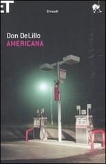 Americana di Don DeLillo edito da Einaudi