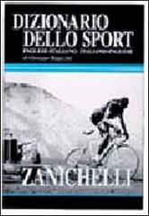 Dizionario dello sport inglese-italiano, italiano-inglese di Giuseppe Ragazzini edito da Zanichelli