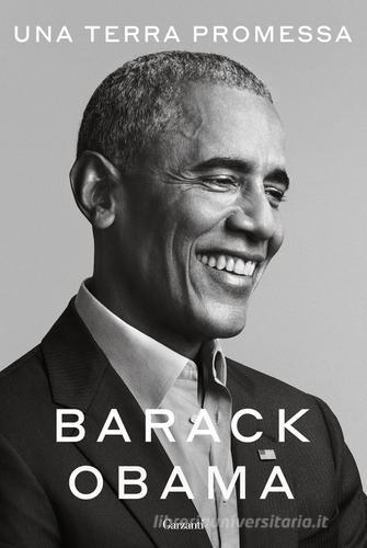 Una terra promessa di Barack Obama edito da Garzanti