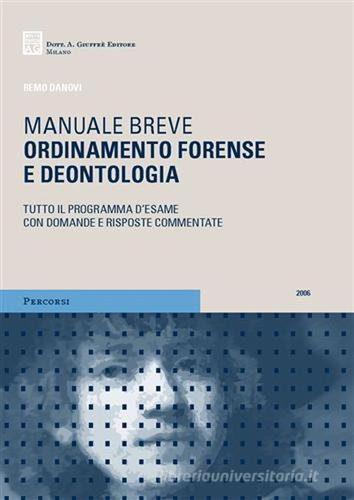 Ordinamento forense e deontologia di Remo Danovi edito da Giuffrè