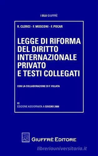 Legge di riforma del diritto internazionale privato e testi collegati di Roberta Clerici, Franco Mosconi, Fausto Pocar edito da Giuffrè