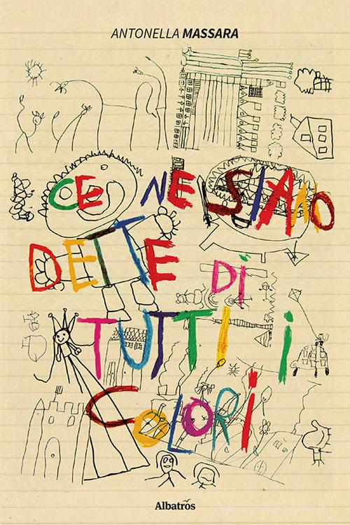Ce ne siamo dette di tutti i colori di Antonella Massara edito da Gruppo Albatros Il Filo