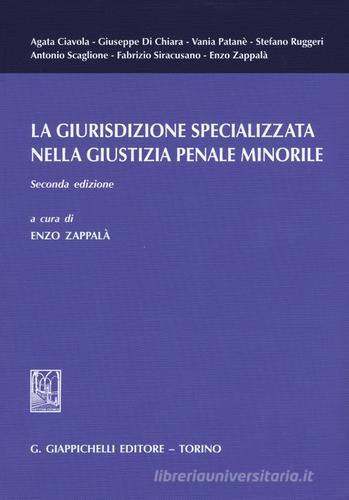 La giurisdizione specializzata nella giustizia penale minorile edito da Giappichelli