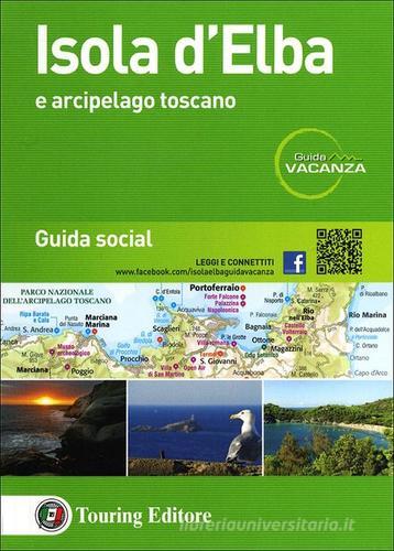 Isola d'Elba e Arcipelago toscano. Guida social edito da Touring