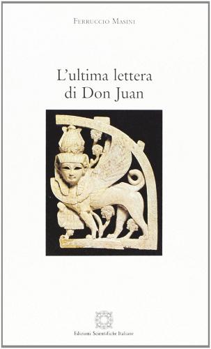 L' ultima lettera di Don Juan di Ferruccio Masini edito da Edizioni Scientifiche Italiane