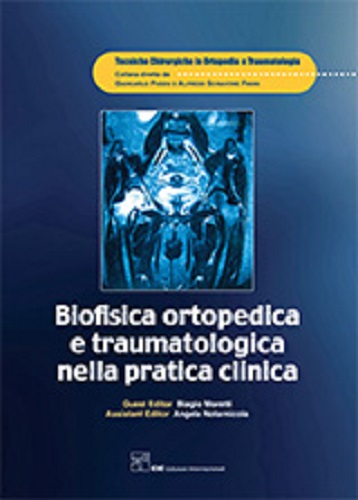 Biofisica ortopedica e traumatologia nella pratica clinica di B. Moretti edito da CIC Edizioni Internazionali