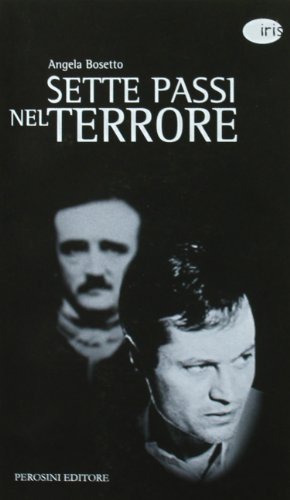 Sette passi nel terrore. Edgard Allan Poe secondo Roger Corman di Angela Bosetto edito da Perosini