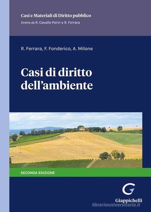 Casi di diritto dell&#039;ambiente di Rosario Ferrara, Francesco Fonderico, Alberta Milone edito da Giappichelli