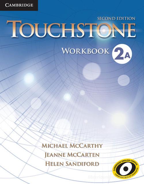 Touchstone. Level 2: Workbook A di Michael McCarthy, Jane McCarten, Helen Sandiford edito da Cambridge