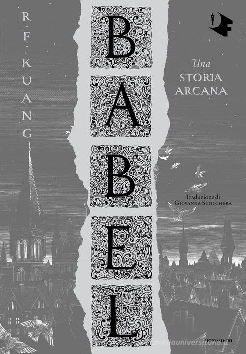 Babel. Una storia arcana di R. F. Kuang edito da Mondadori