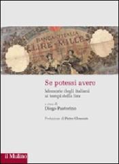 Se potessi avere. Memorie degli italiani al tempo della lira edito da Il Mulino