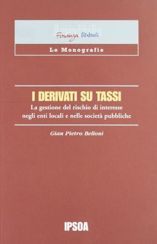 I derivati su tassi di G. Pietro Belloni edito da Ipsoa