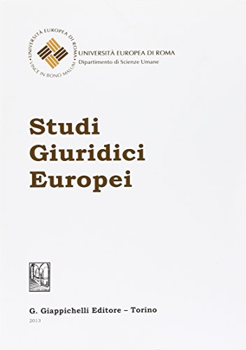Studi giuridici europei 2013 di Emanuele Bilotti, Enrico Moscati, Alberto M. Gambino edito da Giappichelli
