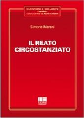Il reato circostanziato di Simone Marani edito da Maggioli Editore
