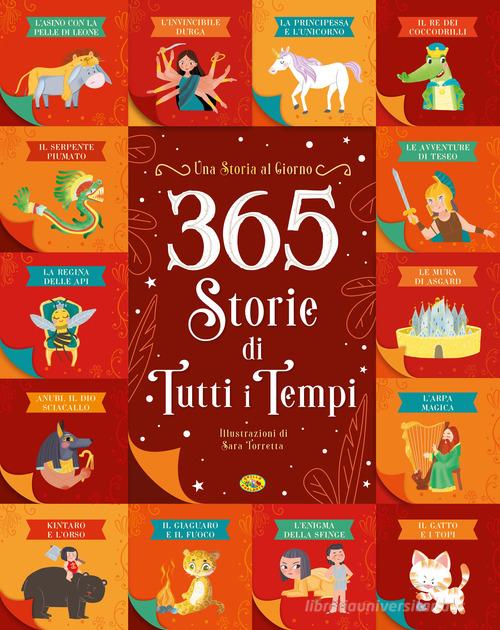 365 storie di tutti i tempi. Ediz. illustrata edito da Grillo Parlante