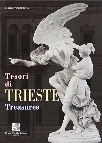 Tesori di Trieste. Treasures di Marzia Vidulli Torlo edito da Fachin