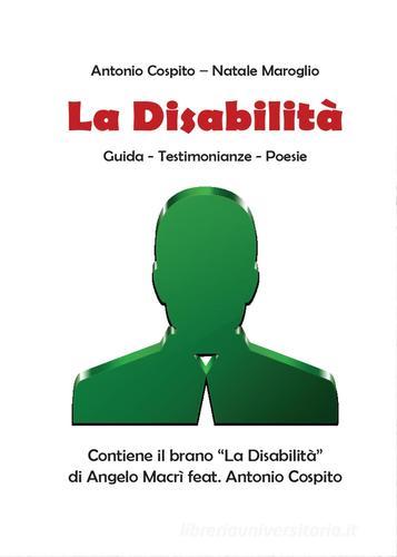 La disabilità di Antonio Cospito, Natale Maroglio edito da Youcanprint