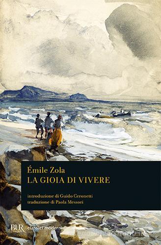 La gioia di vivere di Émile Zola edito da Rizzoli
