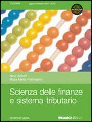 Scienza delle finanze e sistema tributario. Con espansione online. Per le Scuole superiori di Nino Ardolfi, Rosa M. Palmisano edito da Tramontana