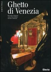 Ghetto di Venezia. Ediz. illustrata di Anna-Vera Sullam, Riccardo Calimani edito da Mondadori Electa