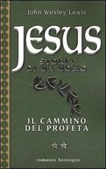 Jesus. Storia di un uomo vol.2 di Lewis John W. edito da Sonzogno