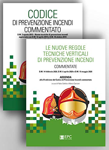 Kit Codice di prevenzione incendi commentato-Le nuove regole tecniche verticali di prevenzione incendi commentate edito da EPC