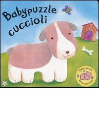 Babypuzzle cuccioli. Libro puzzle edito da Emme Edizioni