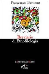 Breviario di etnofilologia di Francesco Benozzo edito da Pensa Multimedia