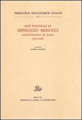 Atti pastorali di Minuccio Minucci arcivescovo di Zara (1596-1604) di Minuccio Minucci edito da Storia e Letteratura