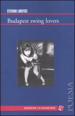 Budapest swing lovers di Stefano Lorefice edito da Edizioni Clandestine