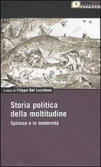 Storia politica della moltitudine. Spinoza e la modernità edito da DeriveApprodi
