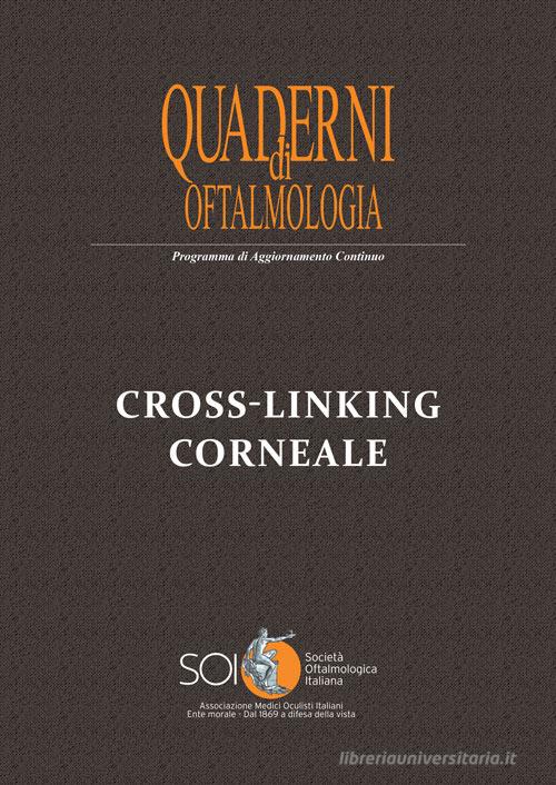 Cross-linking corneale. Quaderno di Oftalmologia SOI edito da Fabiano