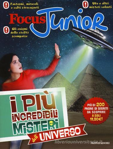 Focus Junior. I più incredibili misteri dell'universo di Pierdomenico Baccalario edito da Mondadori