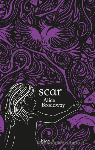 Scar di Alice Broadway edito da Rizzoli