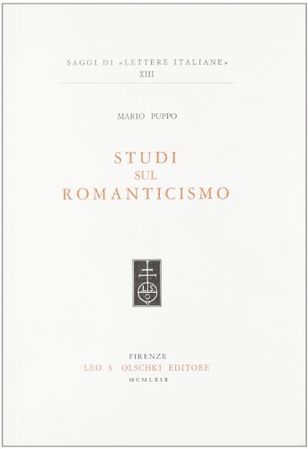 Studi sul Romanticismo di Mario Puppo edito da Olschki