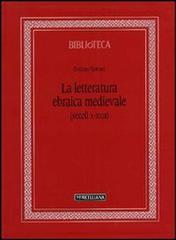 La letteratura ebraica medievale (secoli X-XVIII) di Giuliano Tamani edito da Morcelliana