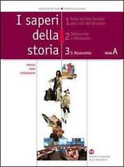 I saperi della storia. Per le Scuole superiori vol.3 di Alberto De Bernardi, Scipione Guarracino edito da Scolastiche Bruno Mondadori