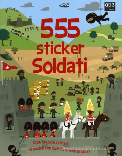 Soldati. 555 sticker. Con adesivi di Susan Mayes edito da Ape Junior